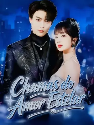 Chamas do Amor Estelar (Reborn in Your Embrace)