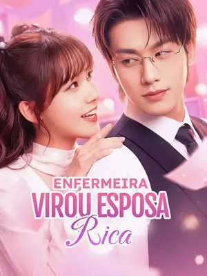 Enfermeira Virou Esposa Rica