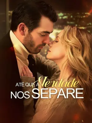 Até Que A Verdade Nos Separe