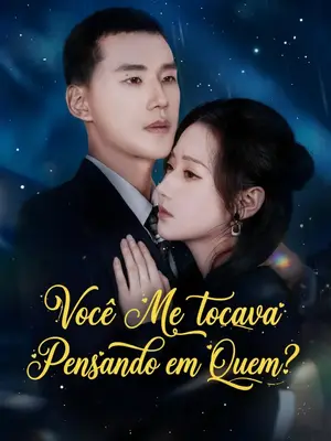 Você Me Tocava Pensando em Quem?