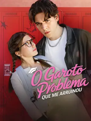 O Garoto Problema Que Me Arruinou (The Bad Boy Who Ruined Me)