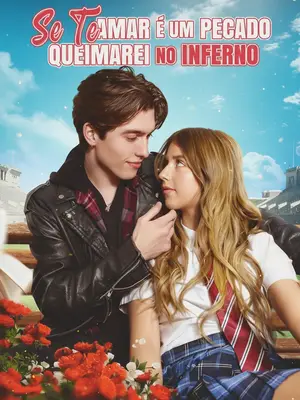 Se Te Amar é um Pecado, Queimarei no Inferno