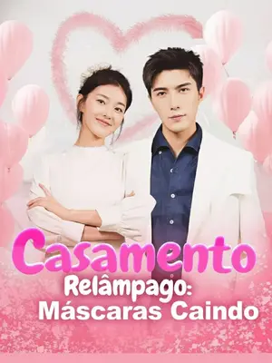 Casamento Relâmpago: Máscaras Caindo