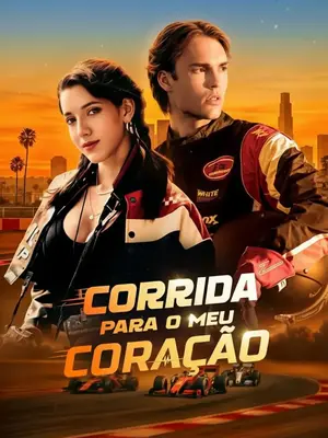 Corrida Para O Meu Coração - (Race to My Heart)