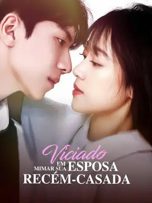 Viciado Em Mimar Sua Esposa Recém-Casada