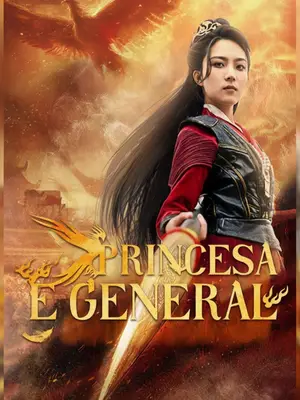 Princesa e General: A Jornada da Heroína