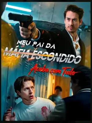 Meu Pai da Máfia Escondido Acaba com Tudo