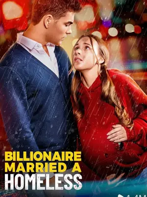 Bilionário Se Casou Com Uma Garota Sem-Teto