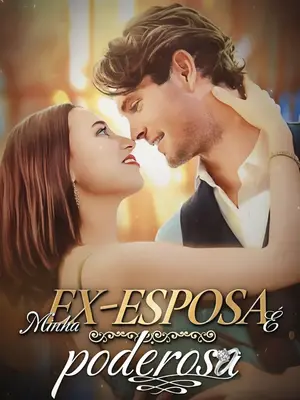 Minha Ex Esposa É Poderosa