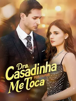 Dra. Casadinha Por Favor Me Toca