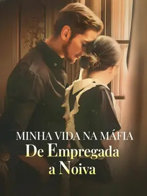 Minha Vida Na Máfia De Empregada a Esposa (Minha Vida Na Máfia De Empregada a Noiva)